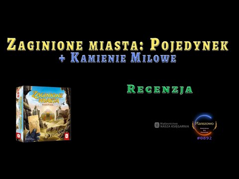 Zaginione miasta: Pojedynek - Recenzja