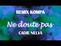 GWADASTYLE - Ne Doute Pas (Remix Kompa)