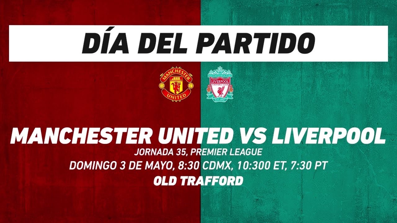 Manchester United vs Liverpool, frente a frente: Premier League