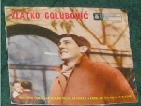 Zlatko Golubovic - Dodji moja tugo