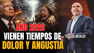TIEMPOS FINALES 2026 DOLOR Y ANGUSTIA - Ps. Sugel Michelen