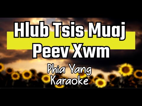 (Karaoke Version) Hlub Tsis Muaj Peev Xwm - Phia Yang