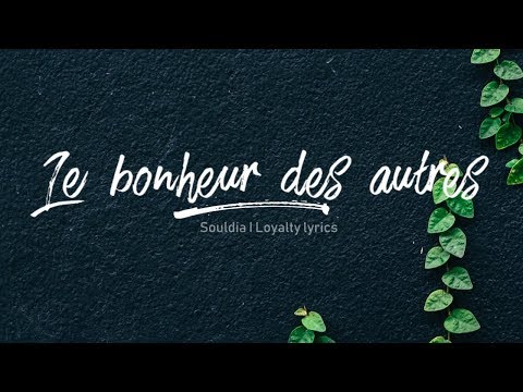 Le Bonheur Des Autres - Souldia Ft. White-B, Lost - Lyrics