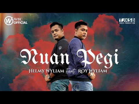 'NUAN PEGI ' - 'Helmy Wyliam feat Roy Wyliam' (Official Audio Release)