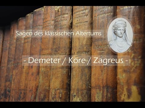 04 Demeter Kore Zagreus - Sagen des klassischen Altertums | Mythen