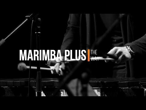Marimba PLus - "The Way"