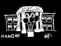 NF - Mansion (Slowed + Reverb)