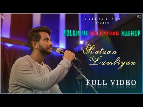 Folkistic Bollywood Mashup || Raataan Lambiyan X Bonde Maya Lagaise || Anirban Sur || Folk Touch