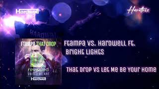 [V2] That Drop vs. Let Me Be Your Home (Hardwell Mashup).. (Hardtrix Remake)