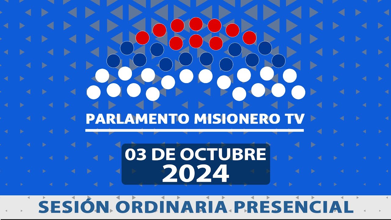 XVI SESIÓN ORDINARIA - LII PERIODO LEGISLATIVO 03-10-24/ Parlamento Misionero Tv