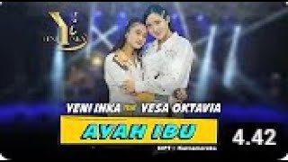 Download lagu Yeni Inka feat. Yesa Oktavia - Ayah Ibu ( Music Yi Production) mp3