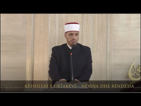 Ligjërata para xhumasë | 115. Këshillat e urtakëve - Nevoja dhe rëndësia - Enis Rama