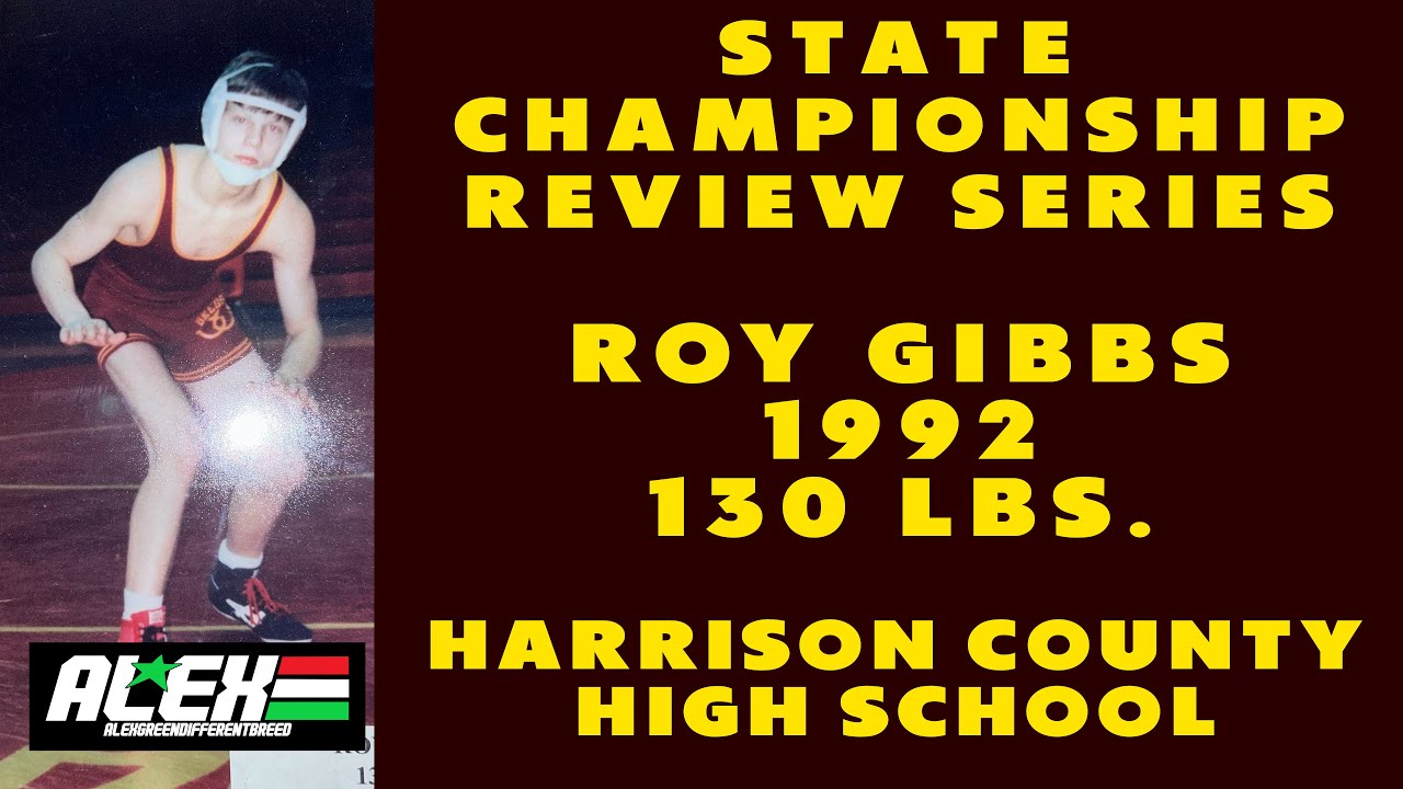 State Wrestling Championship match review w/ Roy Gibbs (Harrison County; 1992 130 lbs.)