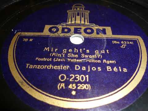 Tanzorchester Dajos Béla, Ain't she sweet (Mir geht's gut), Foxtrot, Berlin, 1927