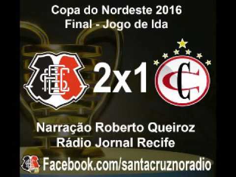 (Áudio) - Santa 2x1 Campinense - Nar. Roberto Queiroz; Jornal Recife - Copa NE 2016