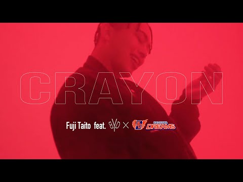 Crayon [Remix] feat. BRIZA YAVAISZ DAZE - Fuji Taito (Prod. ZOT on the WAVE) × KADOKAWA DREAMS