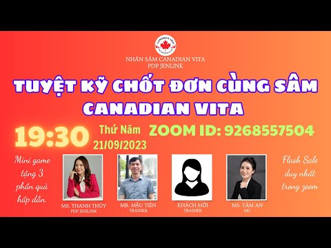 TUYỆT KỸ CHỐT ĐƠN CÙNG SÂM CANADIAN VITA- A MẬU TIÊN(ZOOM 21.09)
