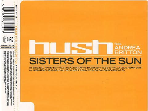 Hush Feat. Andrea Britton - Sisters Of The Sun (Kyau vs. Albert Remix) [2003]