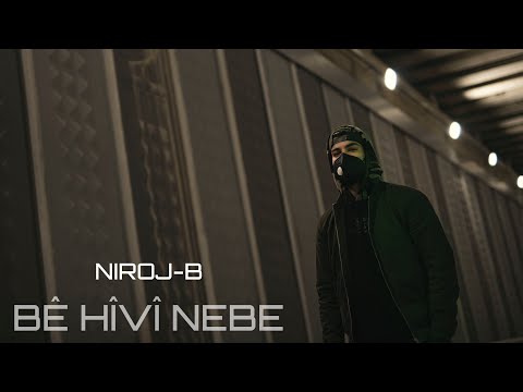 NIROJ-B - BE HIVI NEBE - نیروژ بی ـ بێ هیڤی نەبە