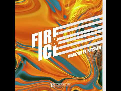 Makizar ft Payseen - Fire and Ice