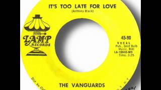 The Vanguards - It's Too late For Love.wmv