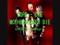Dope - Die Motherfucker Die (Lyrics) 