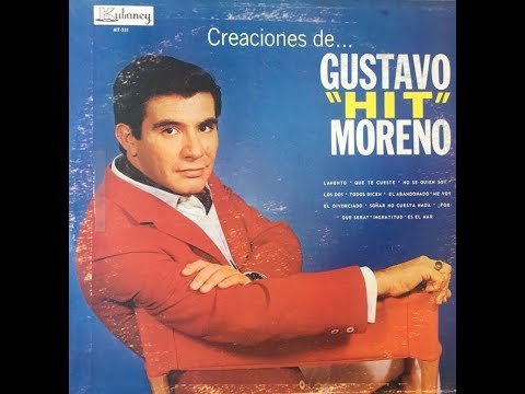 GUSTAVO HIT MORENO - QUE TE CUESTE (1973).