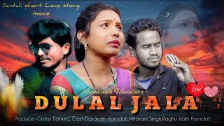 Dulal Jala//Santali short Film 2023//Dasarath,Mitarani Singh, Raghunath@gansxbankiraproduction