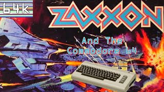 Zaxxon & The Commodore 64