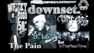 Downset, Noncon, The Pain &amp; InTheMeanTime Whisky A GoGo Promo