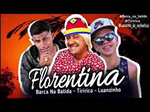 LUANZINHO DO RECIFE E BARCA NA BATIDA   FLORENTINA