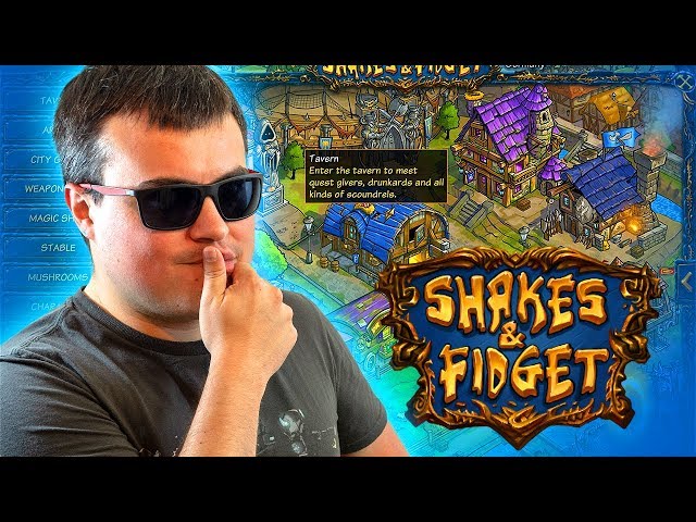 Shakes and Fidget