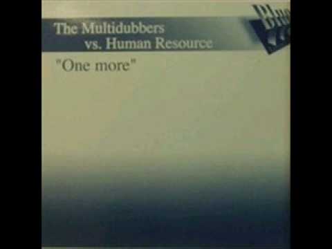 Human Resource Vs. The Multidubbers - One More (Original Mix)