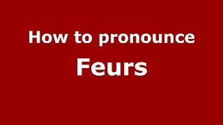 How to pronounce Feurs