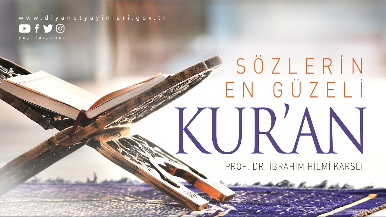 Sözlerin En Güzeli Kur'an - Prof. Dr. İbrahim Hilmi Karslı
