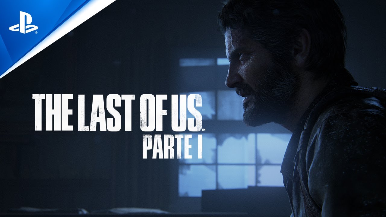 The Last of Us Parte I muestra su tráiler de lanzamiento