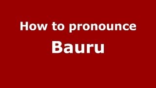 How to pronounce Bauru