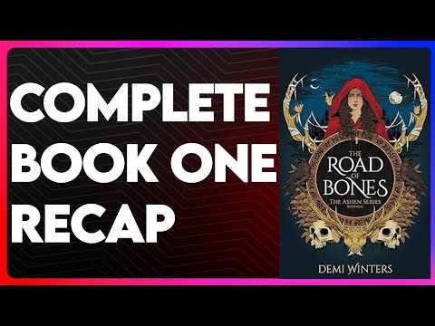 The Road of Bones Book 1 Recap | The Ashen Series Recap | The Road of Bones Summary