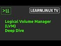 Linux Logical Volume Manager (LVM) Deep Dive Tutorial