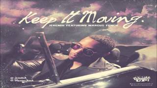 Jeremih - Keep It Moving ft. Marcus Fench