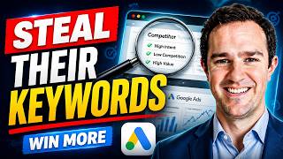 Steal Your Competitors Best Google Ads Keywords | Google Ads Competitive Keyword Research