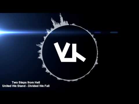 Two Steps from Hell: United We Stand - Divided We Fall