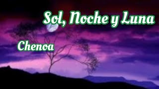 Chenoa - Sol, Noche y Luna (letra)
