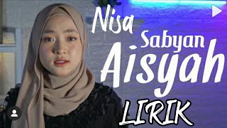 Download lagu AISYAH ISTRI RASULALLAH, LIRIK - NISA SABYAN mp3