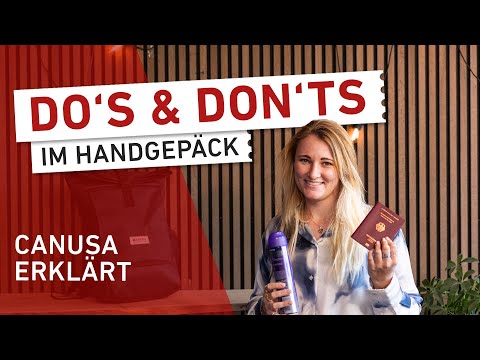 Was darf mit ins Handgepäck und was NICHT: Die wichtigsten Regeln! | CANUSA erklärt