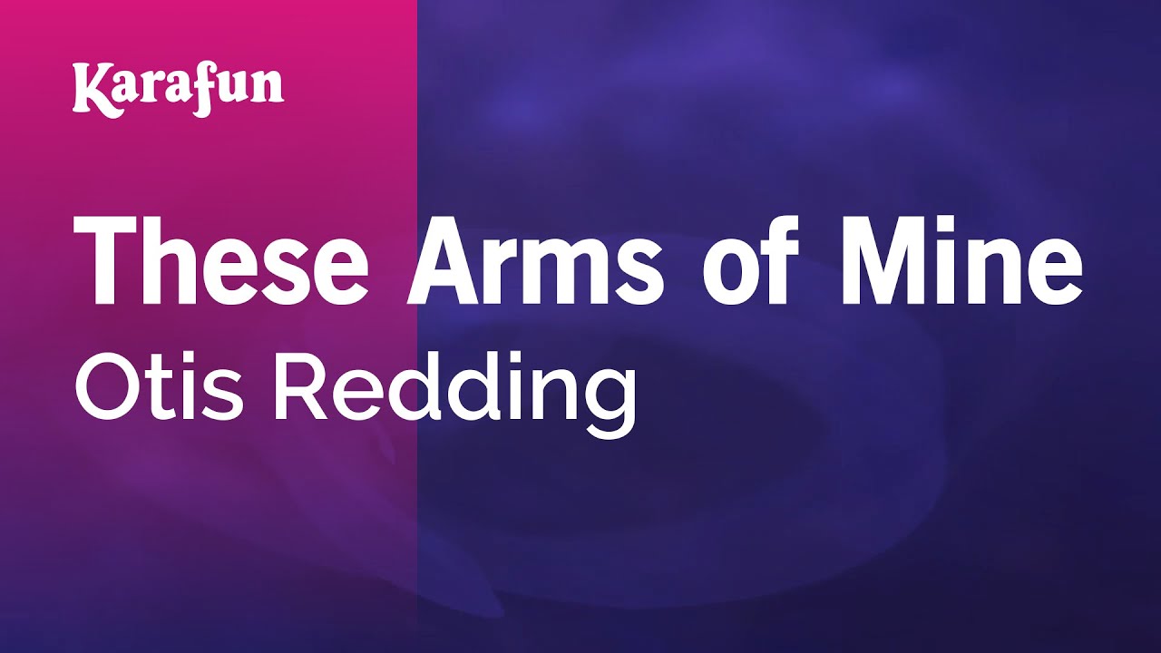 These Arms of Mine - Otis Redding | Karaoke Version | KaraFun