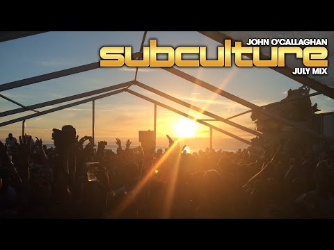 John O'Callaghan - Subculture July Mix