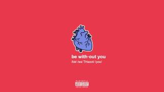 gianni & kyle // be without you (prod. by kyle)
