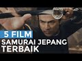 5 Film Samurai Terbaik