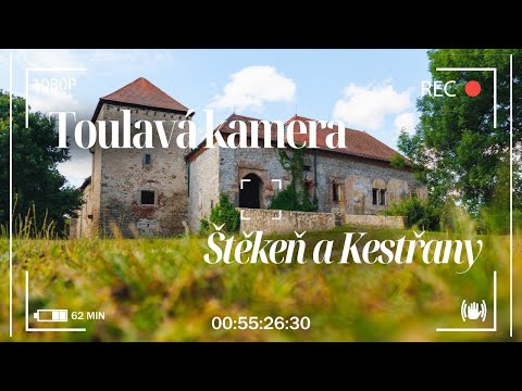 Toulavá kamera - Štěkeň a Kestřany